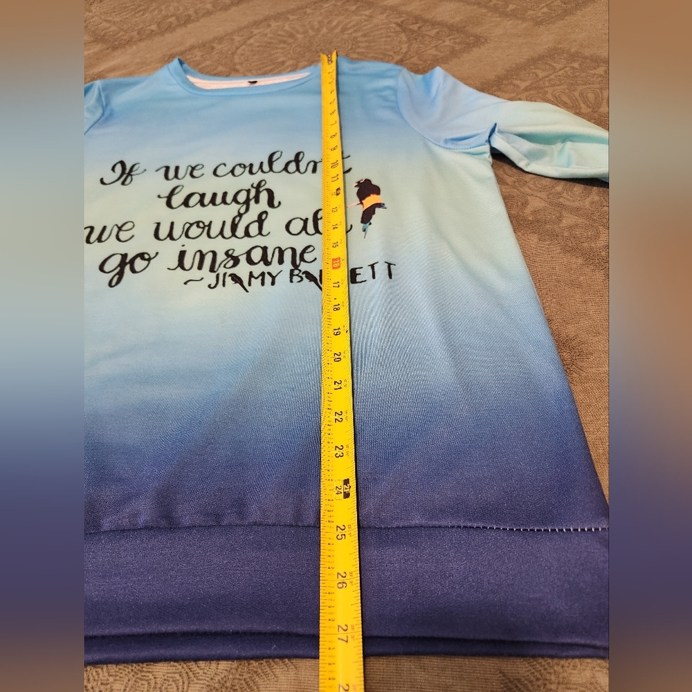 Blue Gradient Sweatshirt with Jimmy Buffet Quote - Picture 5 of 5